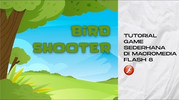Tutorial Membuat Game Sederhana Tembak Burung di Macromedia Flash 8 - Bird Shooter