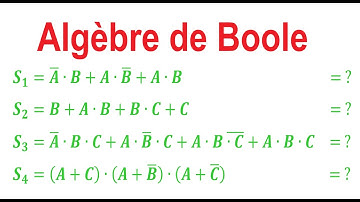 Algèbre de Boole | simplification des expressions 1/2 #Logique_combinatoire_CE