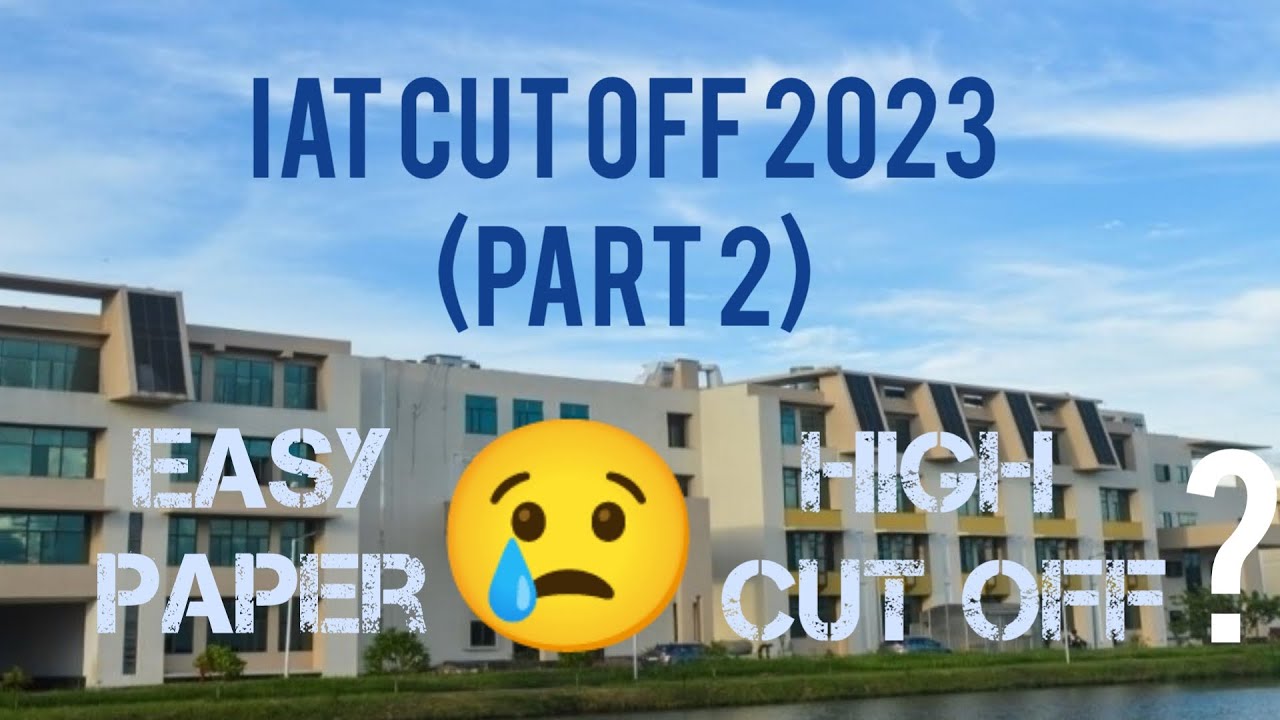 IAT Cut Off 2023 part 2 IISER Aptitude Test Cut Off 2023 iat iiser iisc iiserpune iit