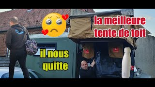 il nous quitte !! / meilleure tente de toit #transformation #dormir #voyage