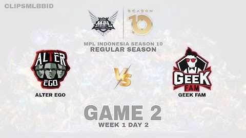 ALTER EGO VS GEEK FAM GAME 2 MPL ID S10 | AE VS GEEK FAM GAME 2