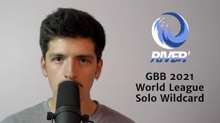 RIVER' | Grand Beatbox Battle 2021: World League Solo Wildcard | My Way