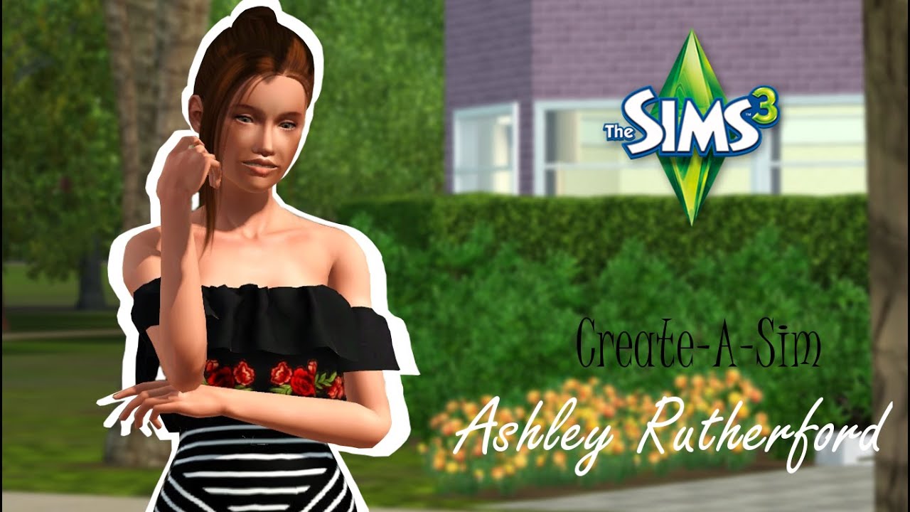 | Ashley Rutherford | TheSims3 CAS | - YouTube