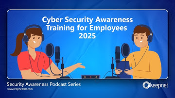 Keepnet Security Awareness Podcast: Cyber Security Awareness Training for Employees 2025