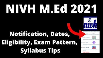 NIVH M.Ed 2021: Application Form, Exam Pattern, Eligibility Criteria, Syllabus, Preparation Tips