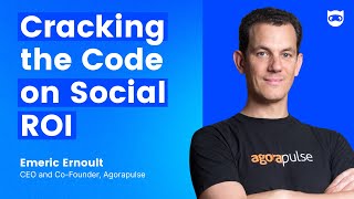Cracking The Code on Social Media ROI | Emeric Ernoult