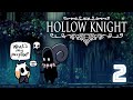 【Hollow Knight】 Hmm Hmm Hmm Hmm HMMM 【#2】