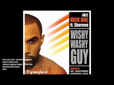 Nick Doe feat. Shereen - Wishy Washy Guy (Carlos V...