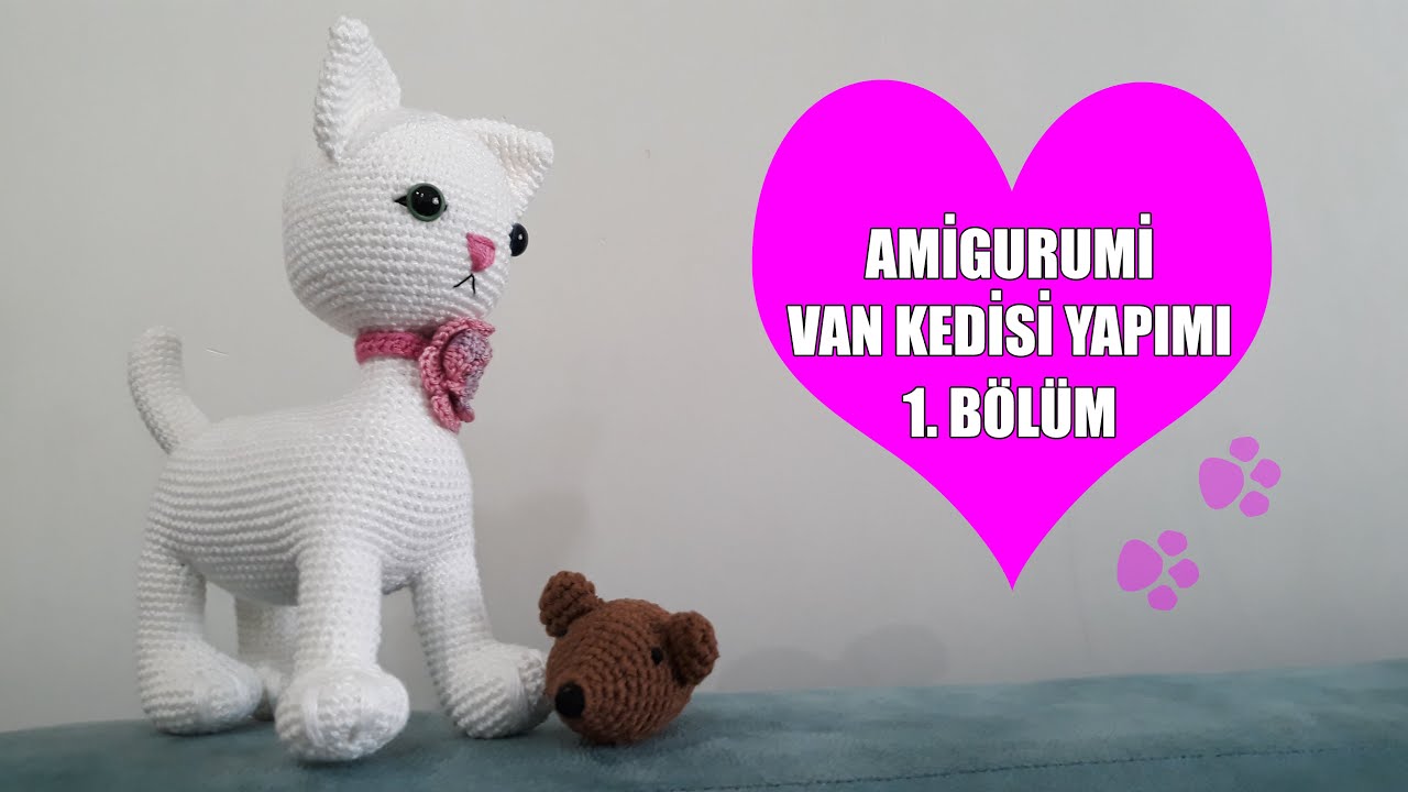 Amigurumi Van Kedisi Yapimi 1 Bolum Youtube In 2020 Dinosaur Stuffed Animal Amigurumi Teddy Bear