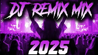 DJ MIX 2025 - Remixes & Mashups of Popular Songs 2025 | DJ Remix Song Club Music Disco DJ Mix 2024
