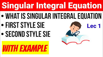 Introduction lec 1 II Singular Integral Equation