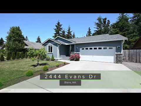 2444 Evans Drive, Blaine, WA home video tour