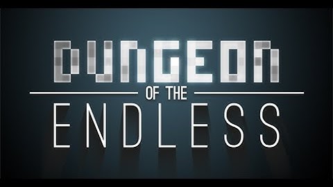 Dungeon of the Endless - Part One: A Hopeful Beginning