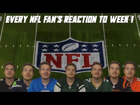 Every NFL Fan's Reaction to Week 1