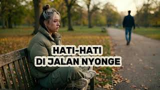 Download Lagu HATI HATI DI JALAN NYONGE-BONKI OMINHO || TERBARU 2026 ( LIRIK LAGU) #lagubaper MP3
