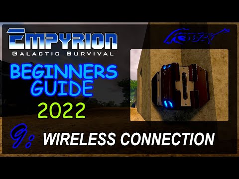 Wireless Connection.  || Empyrion - BEGINNERS GUIDE 2022 : 9