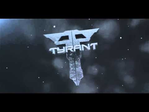 Tyrant's Intro