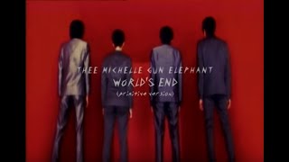 Video thumbnail of "thee michelle gun elephant - 世界の終わり(Primitive Version)"