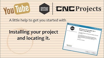 To Get You Started - Installing and Locating Your Project | Design & Make