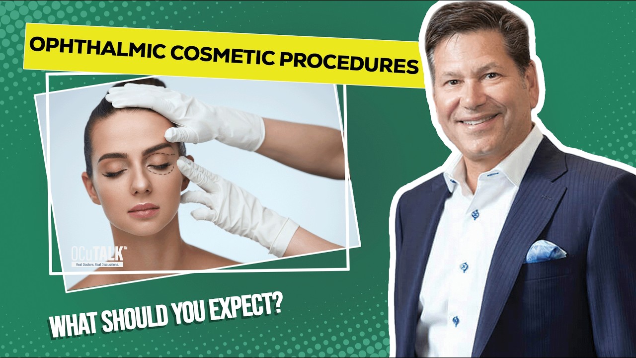 Ophthalmic Cosmetic Procedures Explained with David Schlessinger, M.D ...