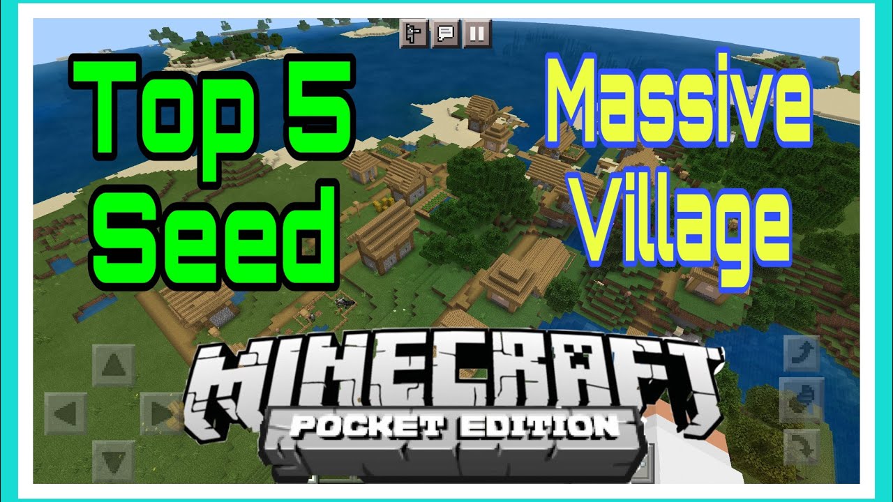 Top 5 Seed Ngôi Làng Siêu To Trong Minecraft PE 1.16.210