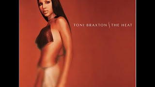 You've Been Wrong Toni Braxton
