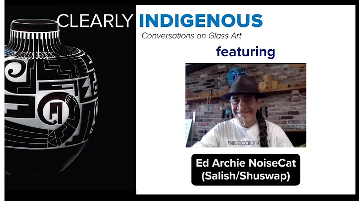 Clearly Indigenous featuring Ed Archie NoiseCat (S...