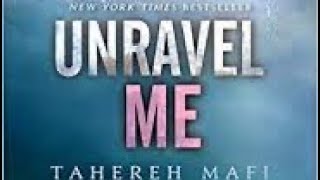 Unravel Me - Tarereh Mafi