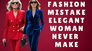 7 Fashion mistakes elegant sophisticated 50-year-old ladies that are effortlessly stylish never make