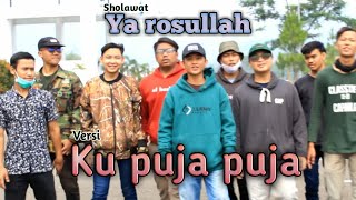 Ku puja puja || versi sholawat ya rosulallah || EL HASBY