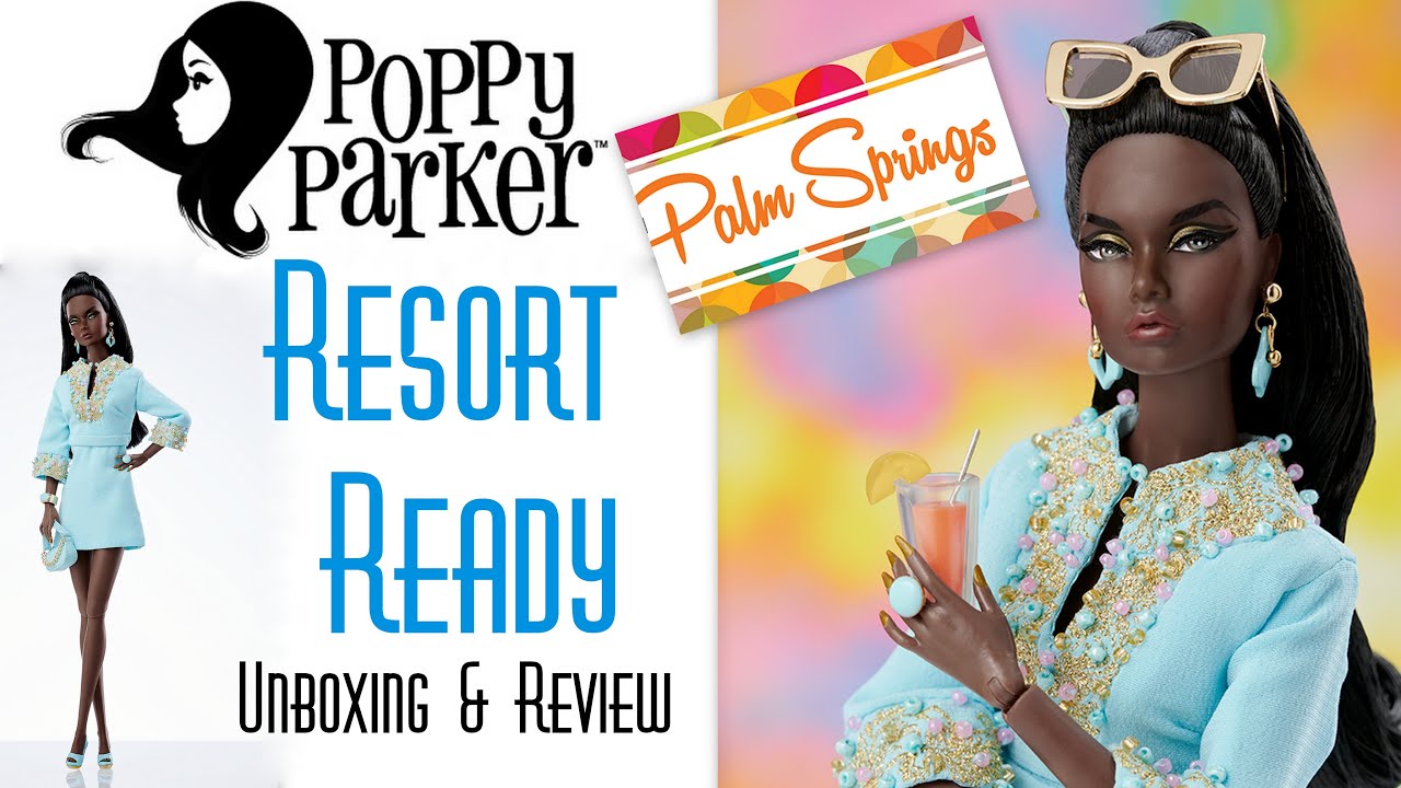 First W Club doll for 2021 revealed - Resort Ready Poppy Parker is