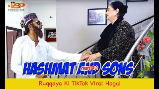 Ruqqaya Ki Tiktok Viral Hogayi Bado Badi Video Viral Ep 44 Hashmat And Sons Chapter 2