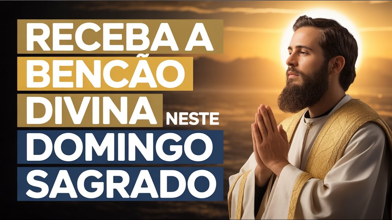 ORAÇÃO TRANSFORMADORA DO DOMINGO SAGRADO: EM TRÊS PASSOS RUMO À BENÇÃO DIVINA E PODEROSA ADORAÇÃO