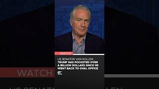 US Senator Van Hollen: Trump has pocketed over a billion dollars since he went back to Oval Office