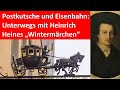 Heinrich Heines Wintermärchen: Unterwegs mit Postkutsche und Eisenbahn