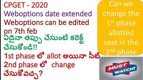 CPGET 2020 | Weboptions date extended | weboptions can be edited on Feb 7th | seat allotment