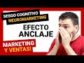 SESGO EFECTO ANCLAJE en MARKETING y VENTAS (EJEMPLOS) | Curso GRATIS (NEUROMARKETING)