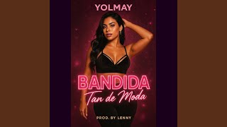 BANDIDA TAN DE MODA