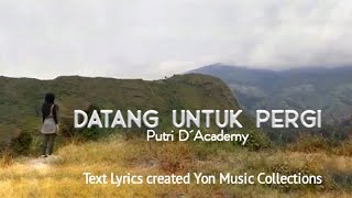 DATANG UNTUK PERGI | ELVY SUKAESIH | LIRIK & COVER DANGDUT | COVER VOCAL SONG PUTRI D'ACADEMY