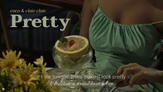 [THAI SUB] Pretty - Coco & Clair Clair (แปลไทย)
