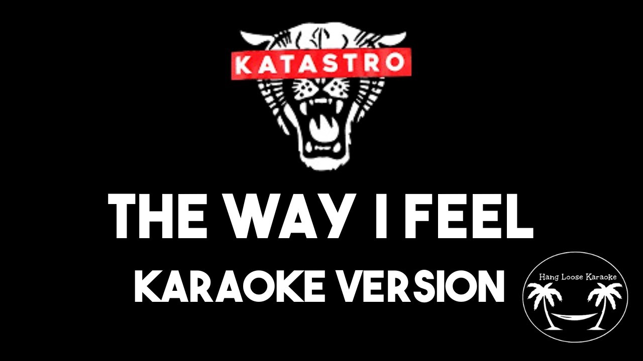 The Way I Feel Katastro Lyrics
