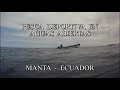 OCEANO PACIFICO. ECUADOR. PESCA DEPORTIVA EN AGUAS ABIERTAS EN MANTA. MANABI.