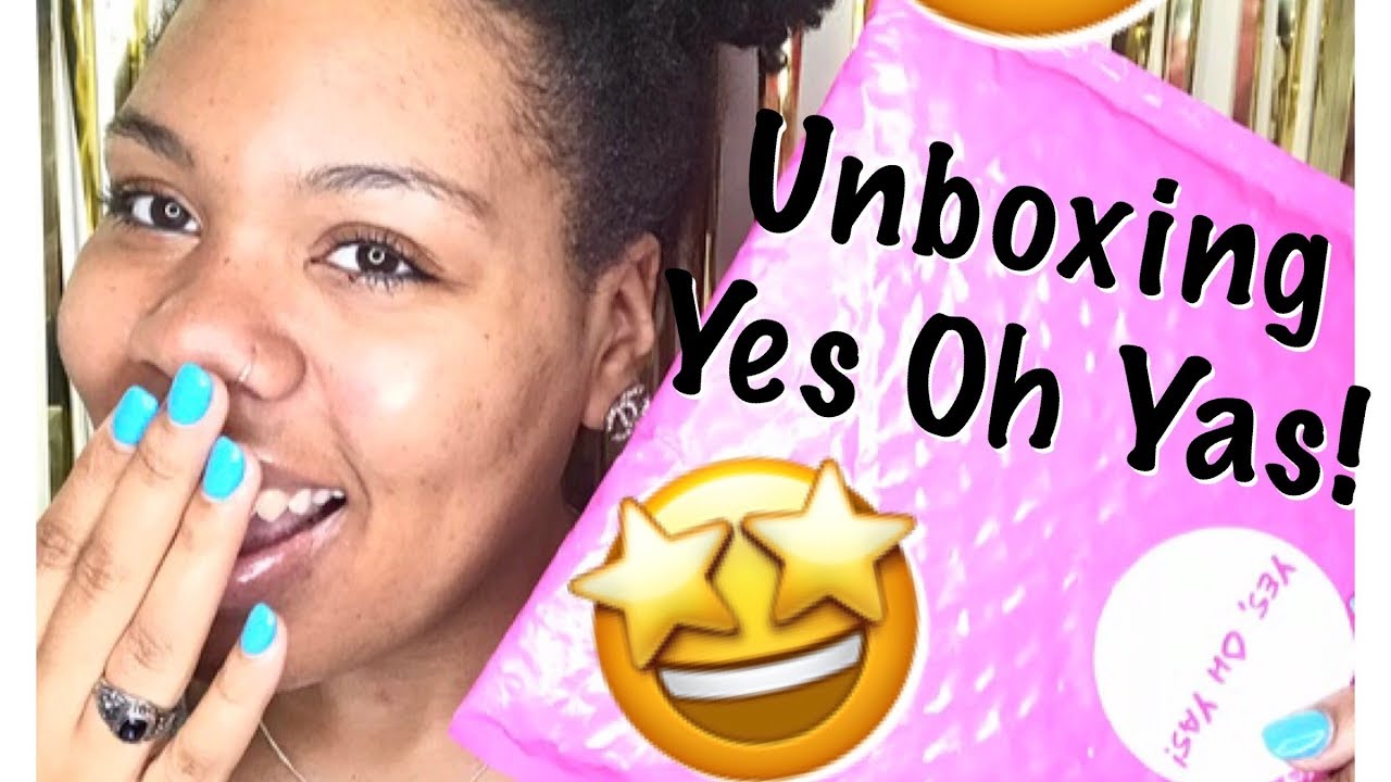 Yes Oh Yas! Unboxing  April 2018