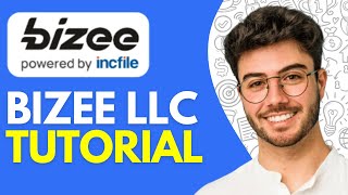 Bizee LLC Tutorial (2026) How to Start an LLC with Bizee - Easy Tutorial for Beginners
