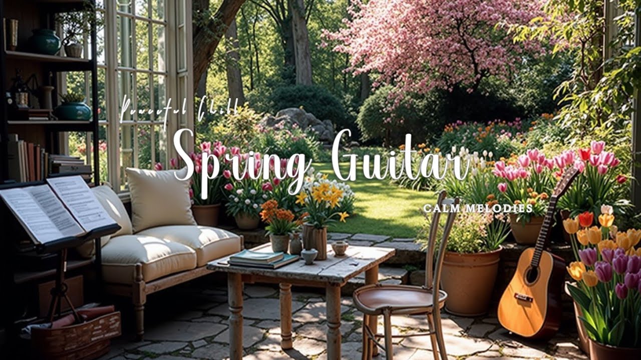 Расслабляющая Весенняя Садовая Акустическая Гитара ~ Спокойный Фокус и Мирные Вибрации