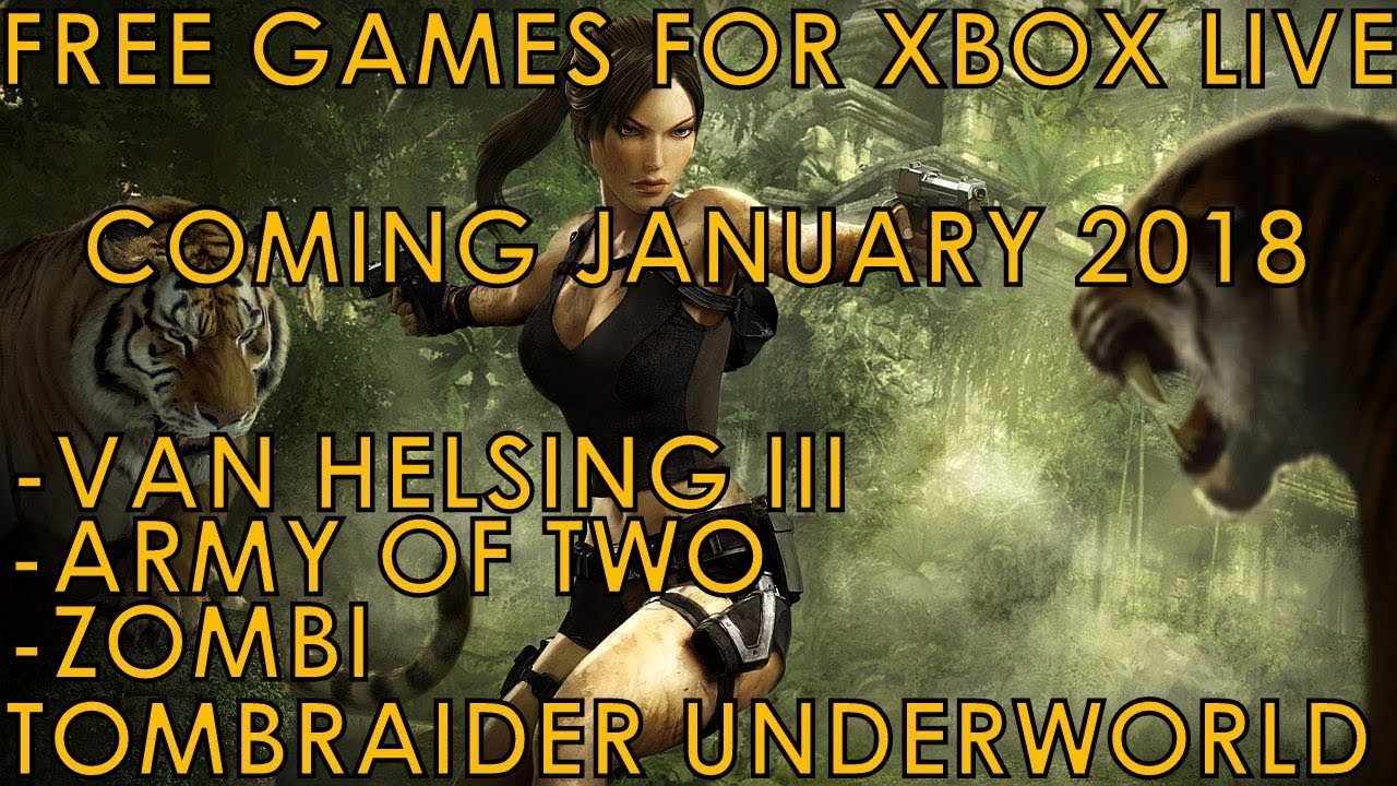 Free Games For Xbox Live January 2018 Games For Gold Tomb Raider Underworld Van Helsing III And More