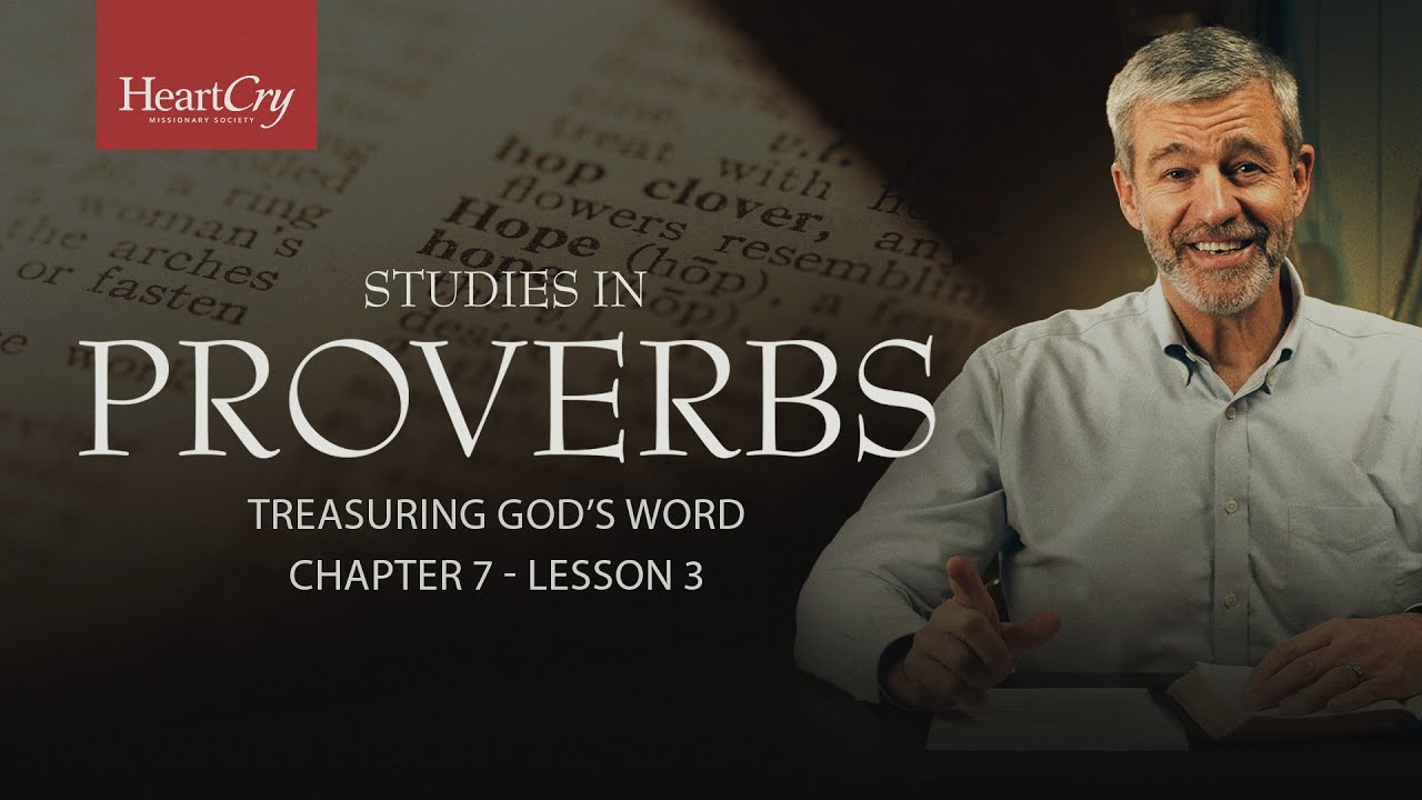 Treasuring God's Word | Lesson 3 | Proverbs 7:1-5 | Studies in Proverbs with Paul Washer