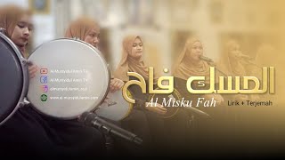 Al Misku Faah Lirik + Terjemah المسك فاح | ALMA Putri