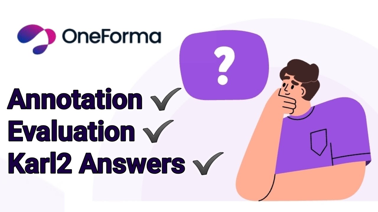 Ответы на экзамен по сертификации авторов karl2 | Ответы на экзамен по аннотациям и оценке OneForma