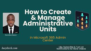 How to Create and Manage Administrative Units in Microsoft 365 Admin Center